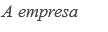 A empresa